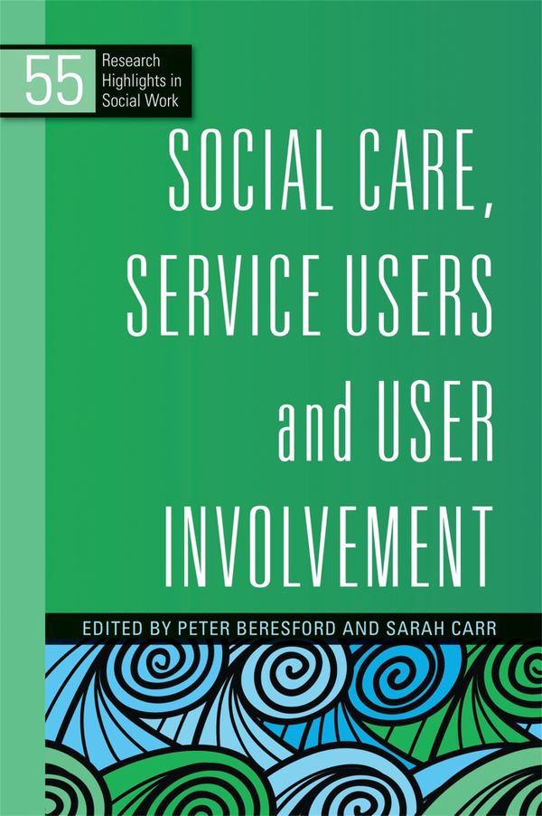 Social Care, Service Users and User Involvement | 0:e upplagan