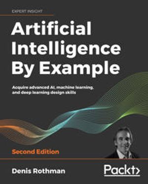 Artificial Intelligence By Example