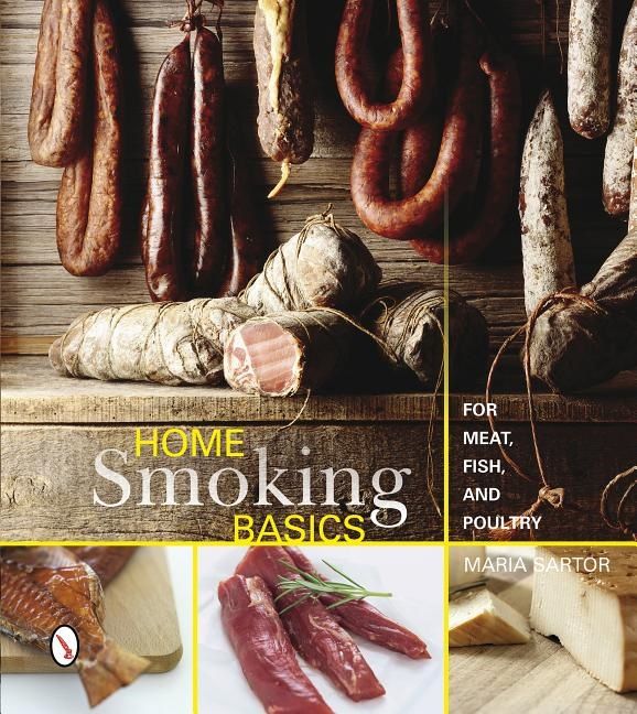 Home Smoking Basics : For Meat, Fish, and Poultry | 0:e upplagan