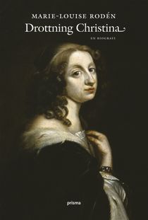 Drottning Christina : en biografi