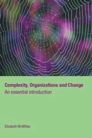 Complexity, Organizations and Change | 1:a upplagan