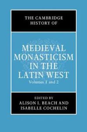 The Cambridge History of Medieval Monasticism in the Latin West 2 Volume Hardback Set