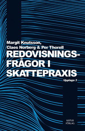 Redovisningsfrågor i skattepraxis | 3:e upplagan