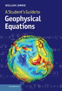A Student's Guide to Geophysical Equations | 0:e upplagan