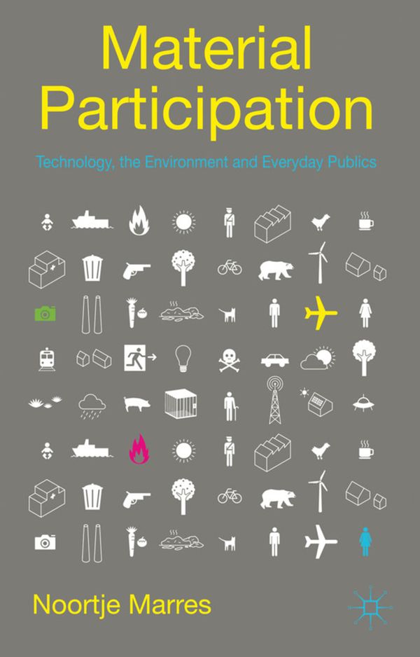 Material Participation: Technology, the Environment and Everyday Publics | 2 012:e upplagan