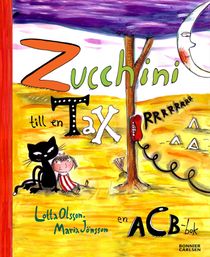 Zucchini till en tax : en acb-bok
