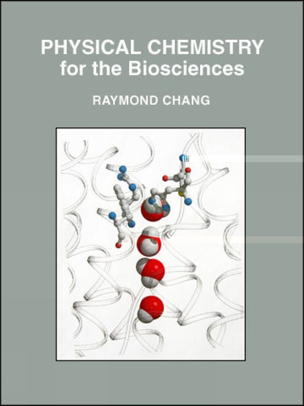 Physical Chemistry for the Biosciences | 0:e upplagan