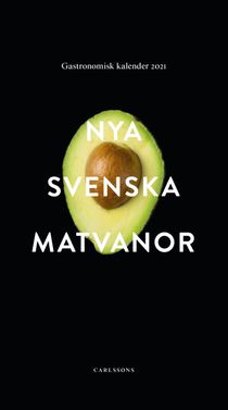 Nya svenska matvanor - Gastronomisk kalender 2021