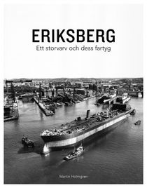 Eriksberg – Ett storvarv och dess fartyg