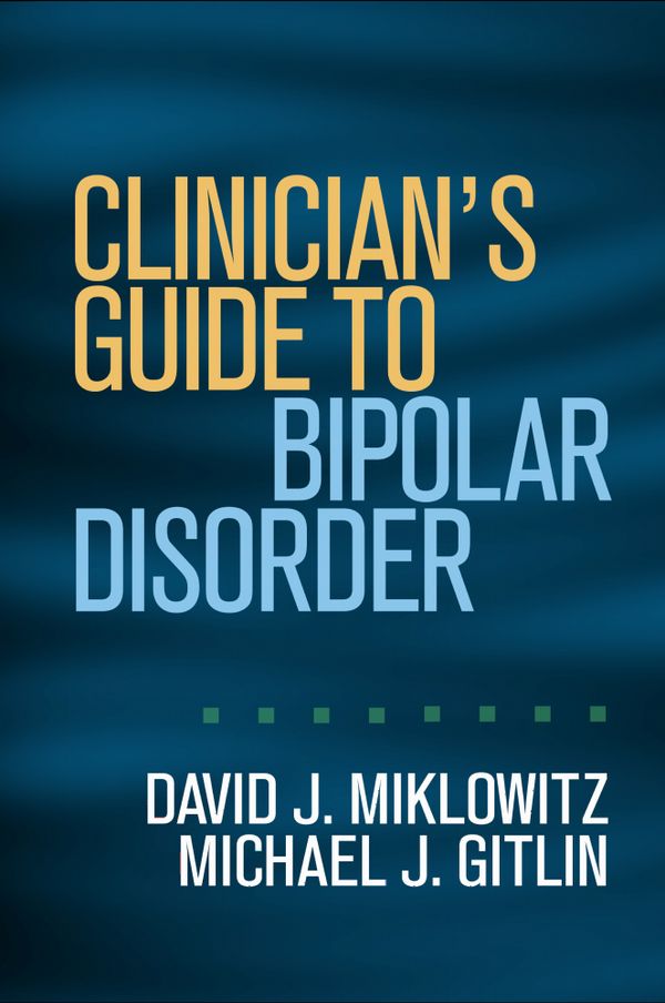 Clinician's Guide to Bipolar Disorder | 1:a upplagan
