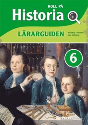 Koll på Historia 6 Lärarguide upplaga 2