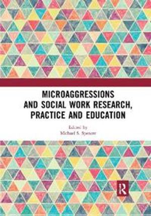 Microaggressions and Social Work Research, Practice and Education | 1:a upplagan