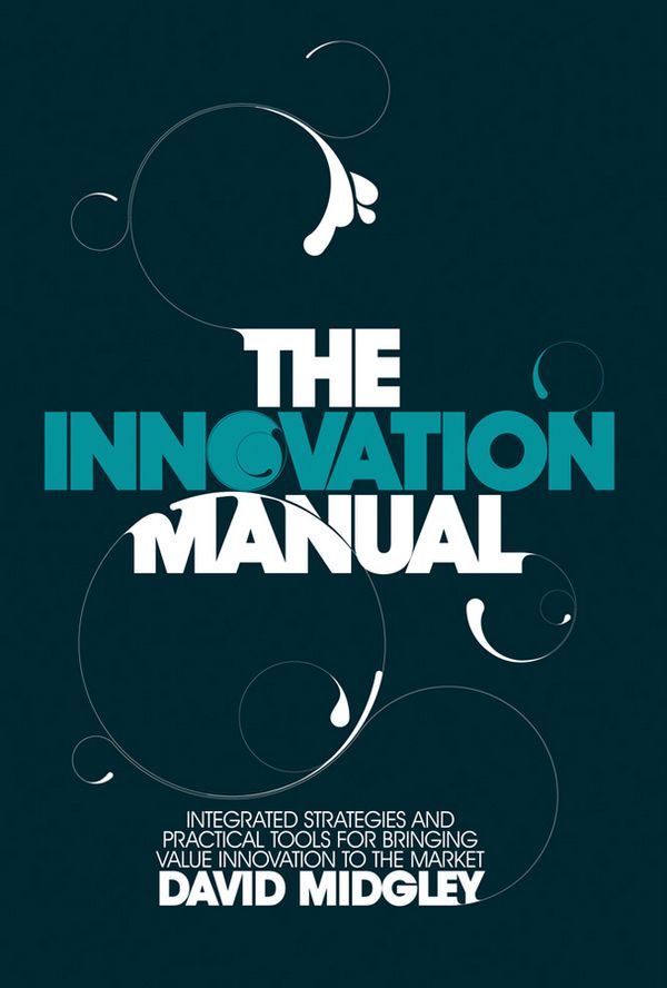 The Innovation Manual: Integrated Strategies and Practical Tools for Bringi | 1:a upplagan