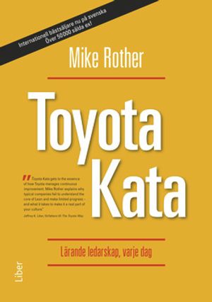 Toyota Kata : lärande ledarskap, varje dag | 1:a upplagan