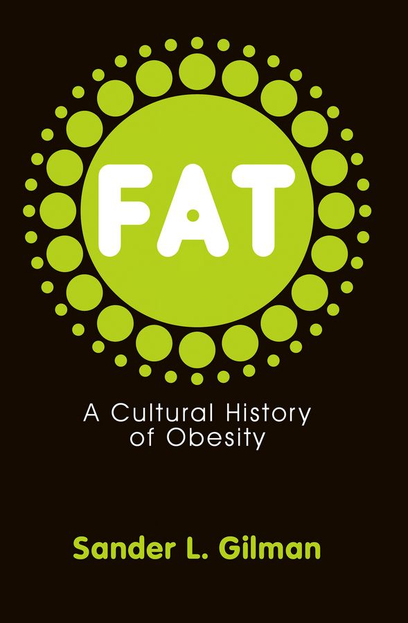 Fat: A Cultural History of Obesity | 1:a upplagan