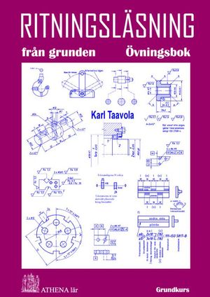 Ritningsläsning från grunden. Övningsbok | 1:a upplagan