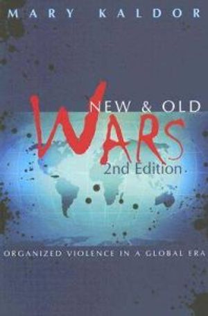 New & Old Wars: Organized Violence in a Global Era |  2:e upplagan