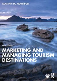 Marketing and Managing Tourism Destinations