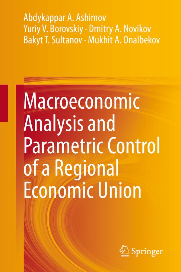 Macroeconomic Analysis and Parametric Control of a Regional Economic Union | 1:a upplagan