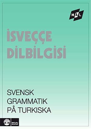 Målgrammatiken Svensk grammatik på turkiska | 2:a upplagan