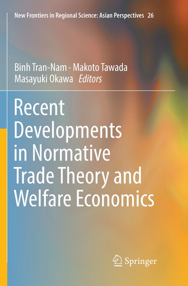 Recent Developments in Normative Trade Theory and Welfare Economics | 1:a upplagan