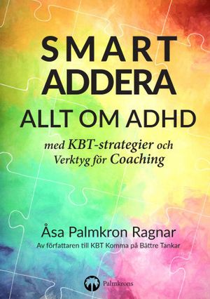 SMART ADDERA ALLT OM ADHD | 1:a upplagan