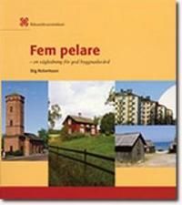 Fem pelare en vägledning för god byggnadsvård | 0:e upplagan