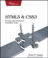 HTML5 and CSS3: Develop with Tomorrow's Standards Today