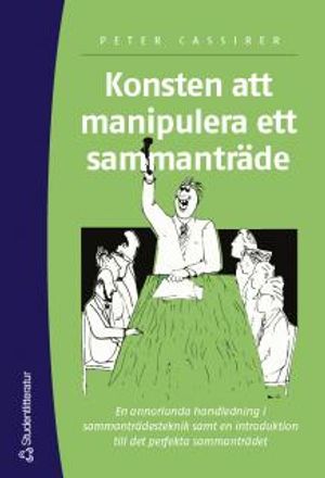 Konsten att manipulera ett sammanträde | 3:e upplagan