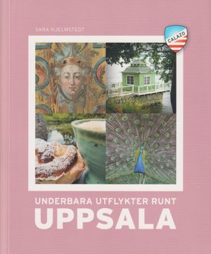 Underbara utflykter runt Uppsala, 2a uppl |  2:e upplagan