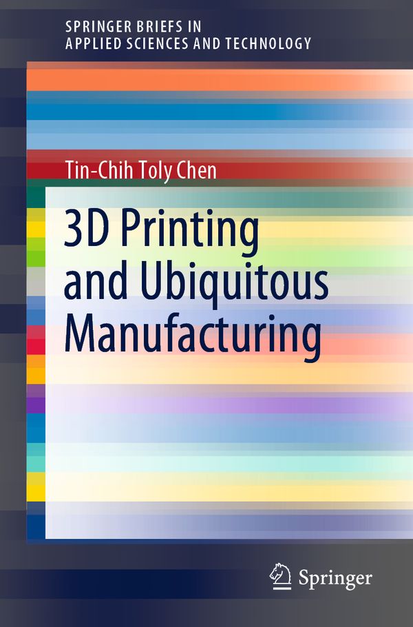 3D Printing and Ubiquitous Manufacturing | 1:a upplagan