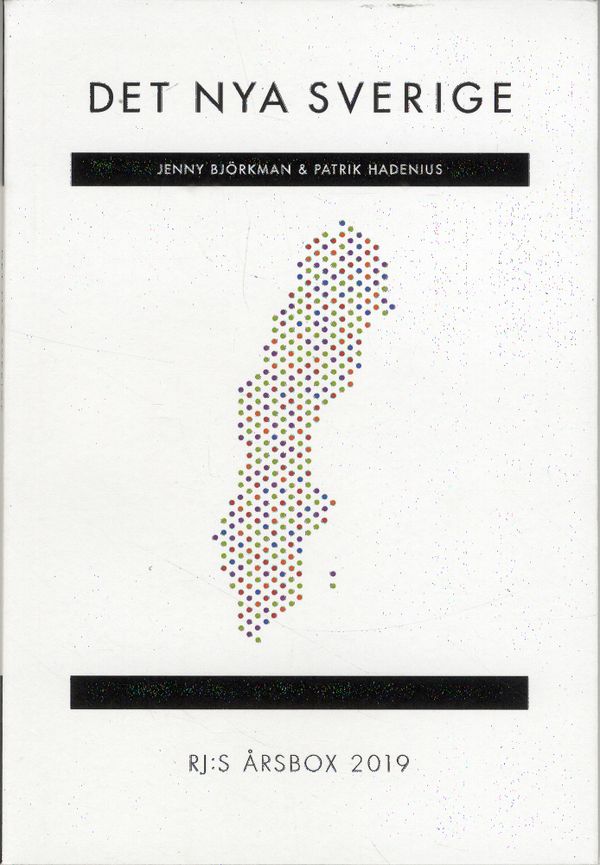 RJ:s årsbox 2019 : Det nya Sverige (inledning) | 0:e upplagan