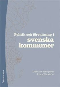 Politik och förvaltning i svenska kommuner