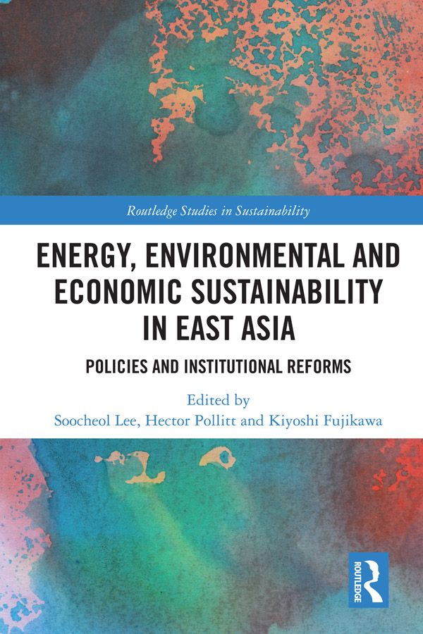 Energy, Environmental and Economic Sustainability in East Asia | 1:a upplagan