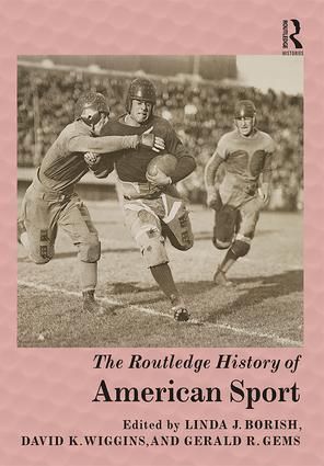 The Routledge History of American Sport | 1:a upplagan