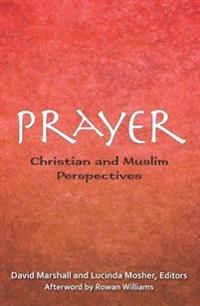 Prayer - christian and muslim perspectives | 0:e upplagan