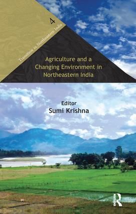 Agriculture and a Changing Environment in Northeastern India | 1:a upplagan