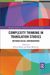 Complexity Thinking in Translation Studies