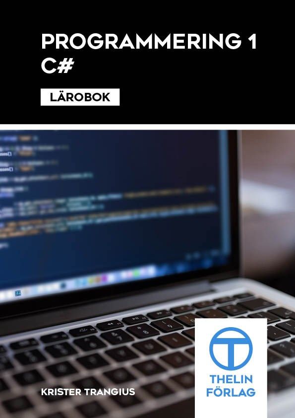 Programmering 1 med C# : Lärobok | 1:a upplagan