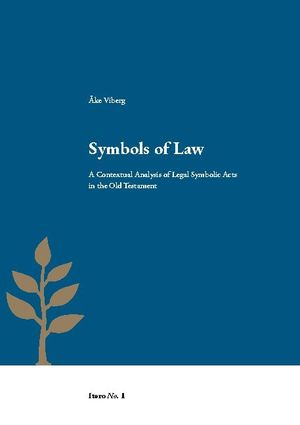 Symbols of Law : A Contextual Analysis of Legal Symbolic Acts in the Old Te | 1:a upplagan