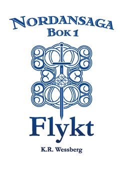Nordansaga Bok 1 : Flykt | 1:a upplagan