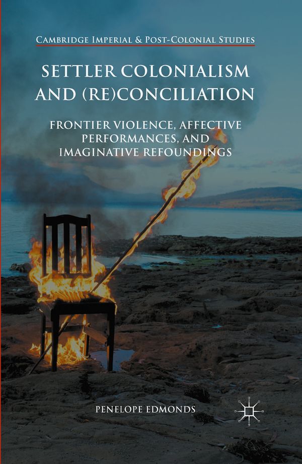 Settler Colonialism and (Re)conciliation | 1:a upplagan
