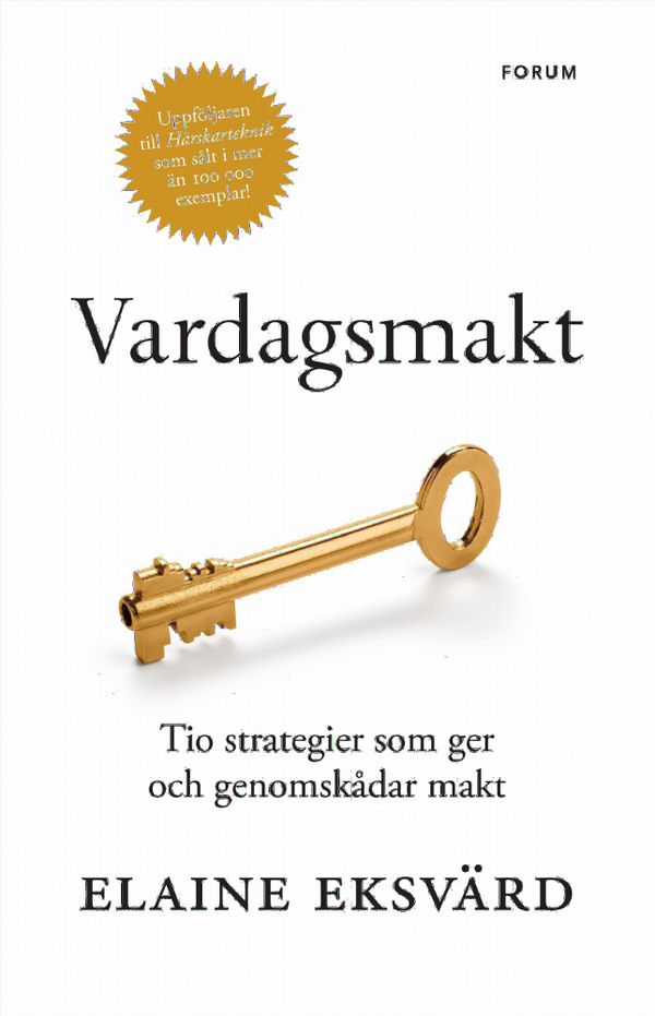 Vardagsmakt : tio strategier som ger och genomskådar makt | 1:a upplagan