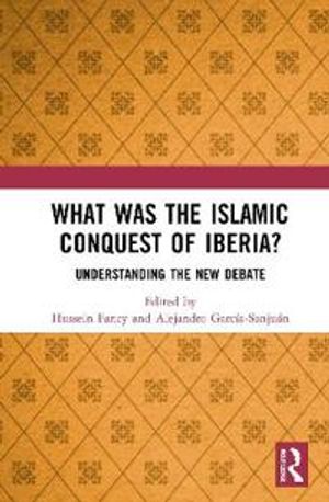 What was the Islamic Conquest of Iberia? | 1:a upplagan