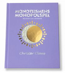 Monoteismens Monopolspel : Religion som affärsidé