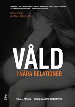 Våld i nära relationer : socialt arbete i forskning, teori och praktik | 1:a upplagan