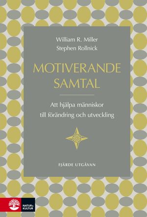 Motiverande samtal, Fjärde utgåvan : att hjälpa människor till förändring och utveckling | 4:e upplagan