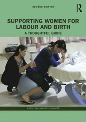 Supporting Women for Labour and Birth |  2:e upplagan