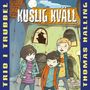 Kuslig kväll : Trio i trubbel