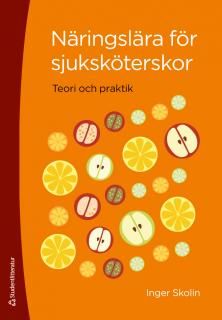 Näringslära för sjuksköterskor | 2:a upplagan